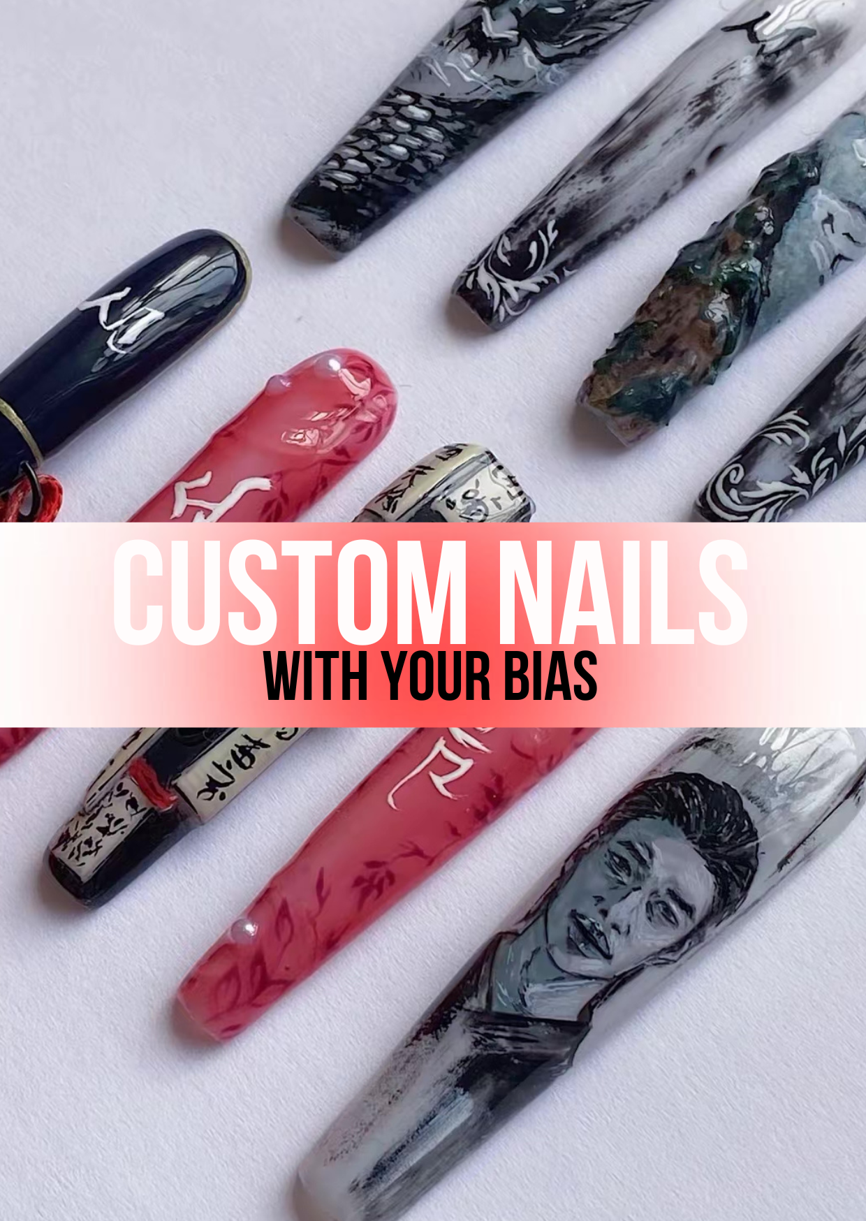 Custom nails WITH YOUR BIAS